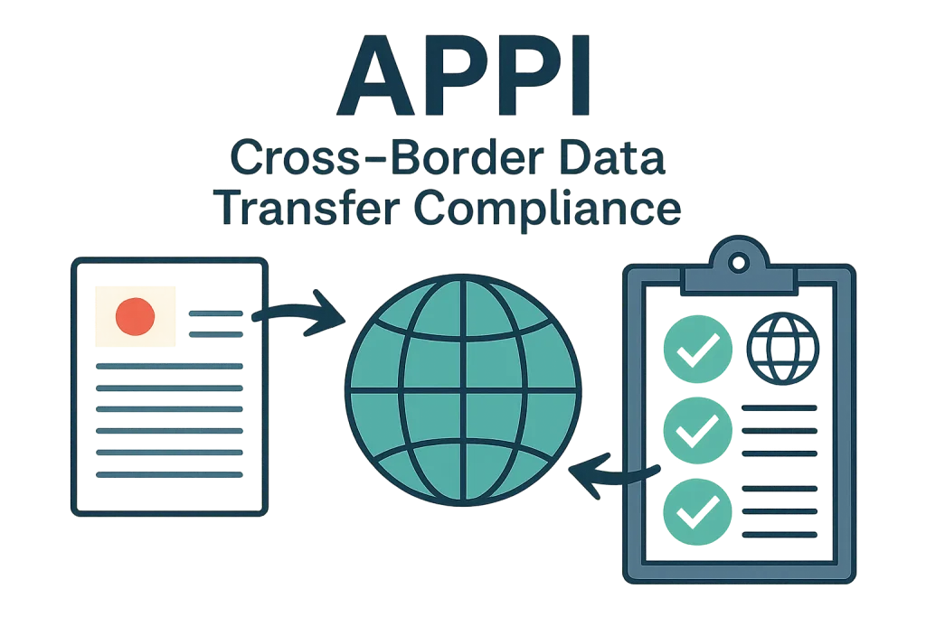 APPI cross-border data transfer compliance checklist for global teams