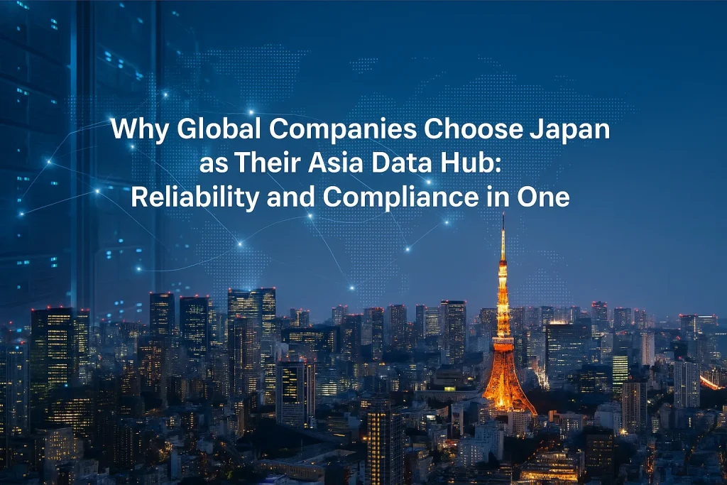 Futuristic Tokyo city skyline with illuminated Tokyo Tower and data network connections, symbolizing Japan’s reliability, compliance, and stability as Asia’s trusted data hub for global companies.